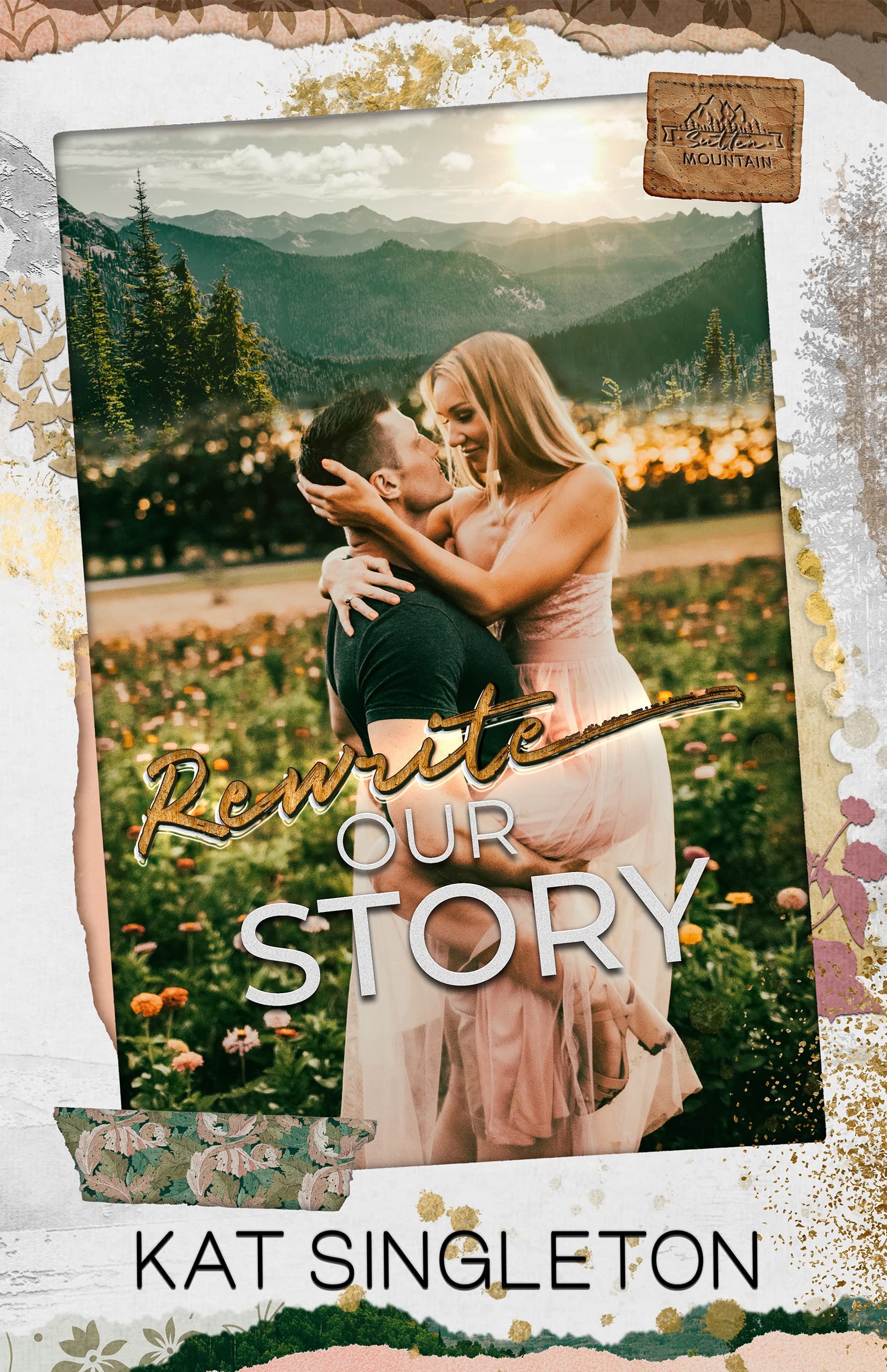Rewrite Our Story: A Small Town Best Friend's Brother Second Chance Romance (Sutten Mountain) Cover